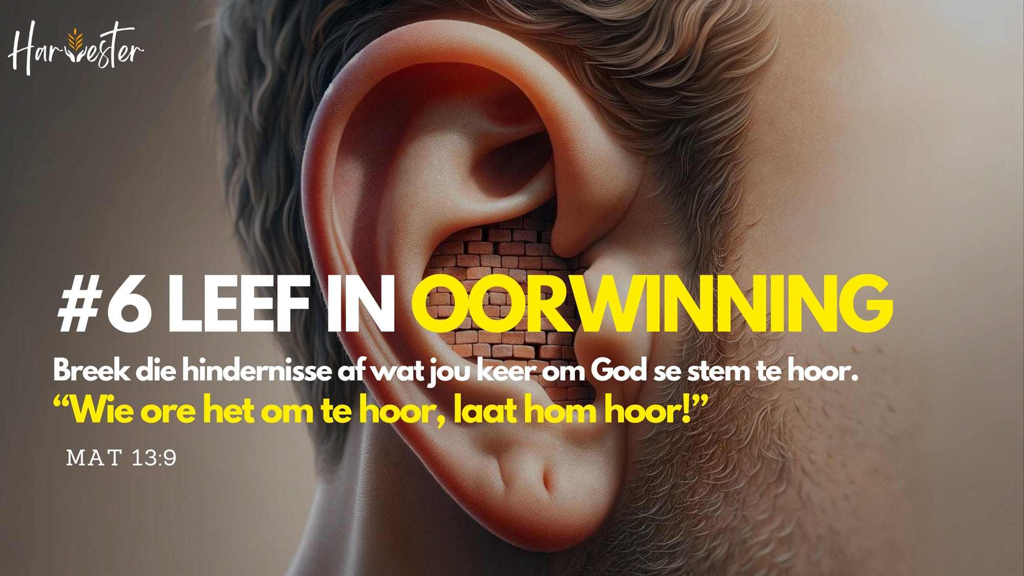 Breek die Mure af wat Jou Verhoed om God se Stem Duidelik te Hoor