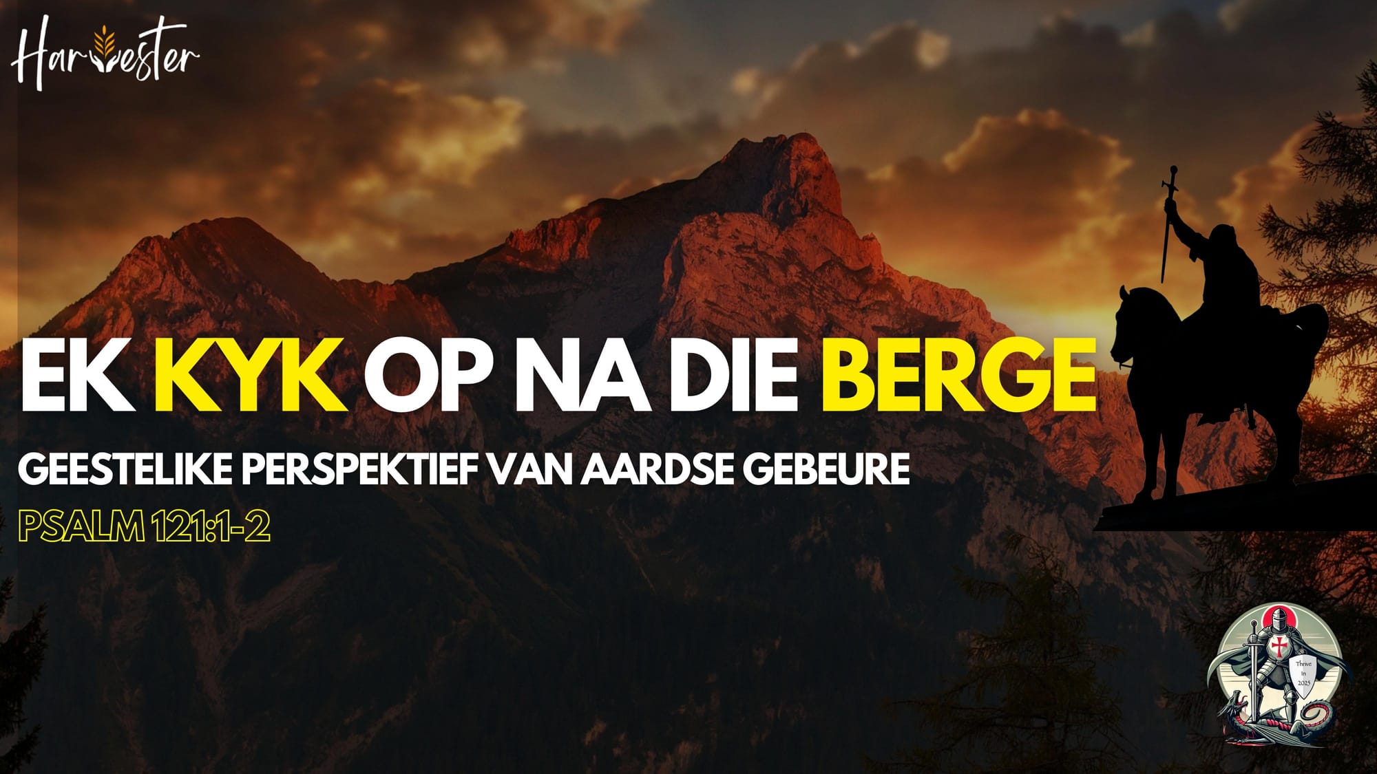 “Ek Kyk op na die Berge...”