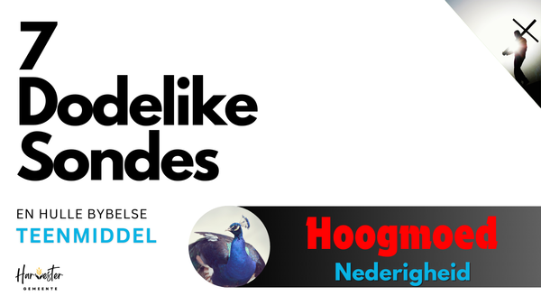 #1: Hoogmoed Teenoor Nederigheid