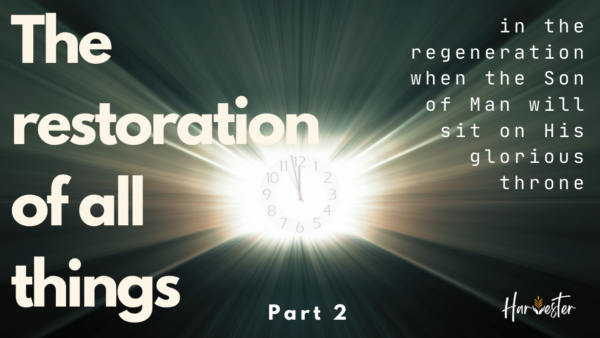 The Restoration Of All Things