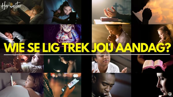 Wie se LIG Trek Jou Aandag?