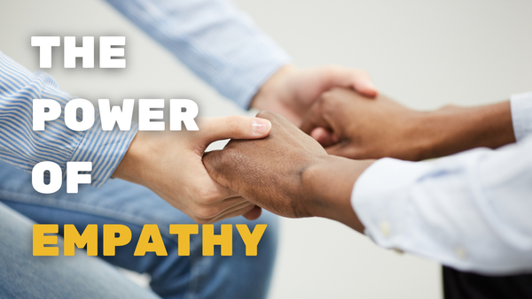 The Power of Empathy